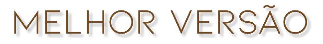MELHOR VERSÃO